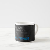 Tasse Expresso C'Était Tense (Devant droit)