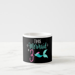 Tasse Expresso Cette Sirène Est 3 Sirènes D'Anniversaire