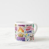 Tasse Expresso Citation drôle et sarcastique (Devant droit)