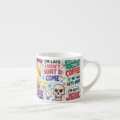 Tasse Expresso Citation drôle et sarcastique (Droite)