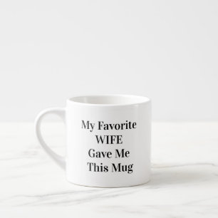 Tasse Expresso Citation drôle "Ma femme préférée" Espresso Cup