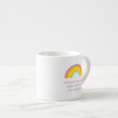 Tasse Expresso Citation inspirée et motivationnelle arc-en-ciel (Devant droit)