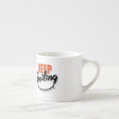 Tasse Expresso continuer à sourire (Droite)