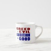 Tasse Expresso Cupidité et ambition (Droite)
