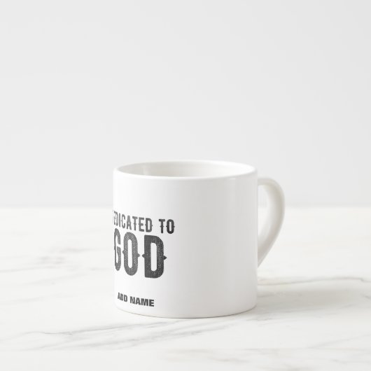 TASSE EXPRESSO DÉDIÉ À DIEU PERSONNALISABLE COOL TEXTE NOIR (Devant droit)