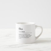 Tasse Expresso Définition de fika pause café suédoise moderne (Droite)
