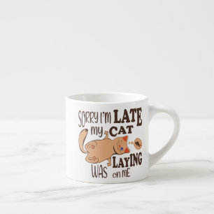 Tasse Expresso Désolé je suis en retard mon chat était allongé su
