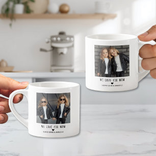 Tasse Expresso Deux Photo Nous t'aimons Maman