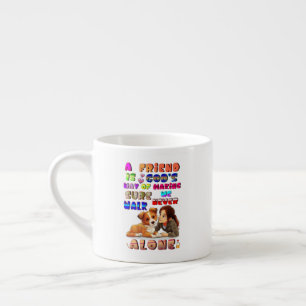 Tasse Expresso Dieux amis, le moyen de s'assurer que nous ne marc