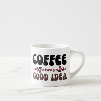 Tasse Expresso El café siempre es una buena idea