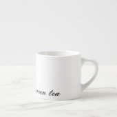 Tasse Expresso Elle boit du thé vert (Droite)