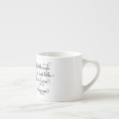 Tasse Expresso Elle peut être peu, mais elle est féroce. (Droite)