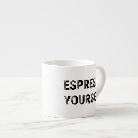 Tasse Expresso "Espresso Yourself" Fun Coffee Pun (Devant droit)