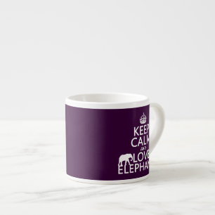 Tasse Expresso Gardez le calme et aimez les éléphants (toute