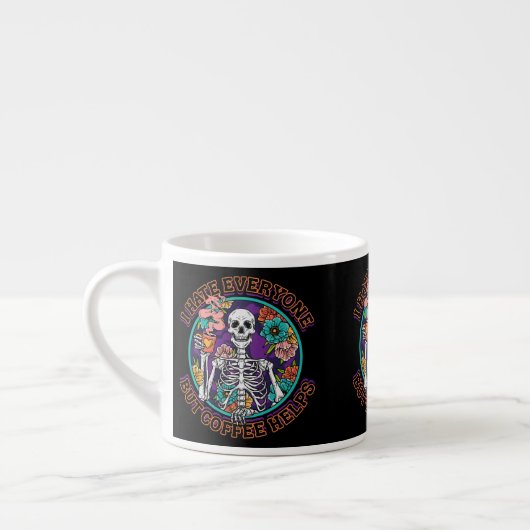 Tasse Expresso I Hate Everyone Coffee Helps Coffee Lover Gifts (Gauche)