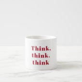 Tasse Expresso Inspiration Positive Red Think Think Think Devis d (Devant)