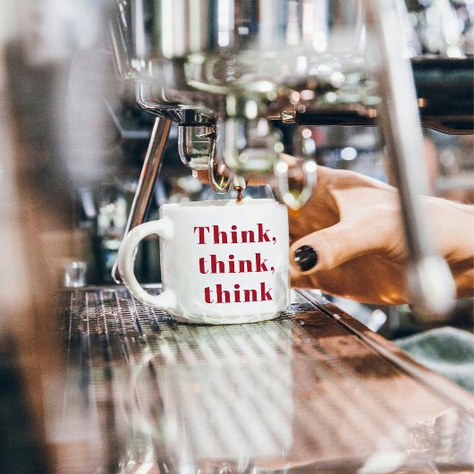 Tasse Expresso Inspiration Positive Red Think Think Think Devis d