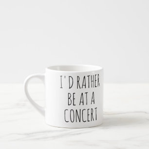Tasse Expresso J'aimerais mieux être à un concert, musique