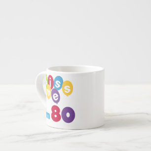 Tasse Expresso Kiss Me I'm 80 Anniversaire T-shirts et cadeaux