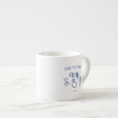 Tasse Expresso La future épouse  (Devant droit)