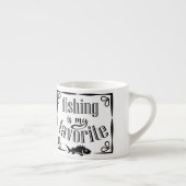 Tasse Expresso La pêche est ma citation préférée (Droite)