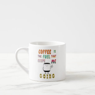Tasse Expresso Le Café Est Le Carburant Qui M'Emmène