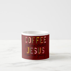 Tasse Expresso Le café me fait démarrer, Jésus me fait continuer