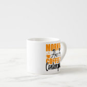 Tasse Expresso Les Matins Sont Pour Le Café Et La Contemplation (Devant droit)