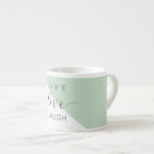 Tasse Expresso Live Love Lauder Motivation Positive Citation (Devant droit)