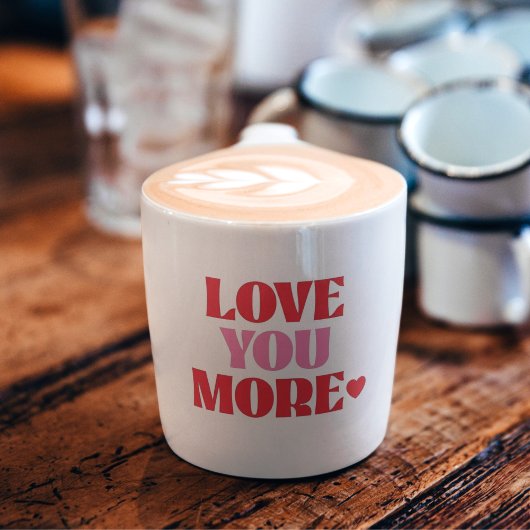 Tasse Expresso Love You More Retro Valentine 