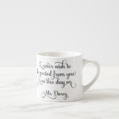 Tasse Expresso M. Darcy Quote Jane Austen de fierté et de (Droite)