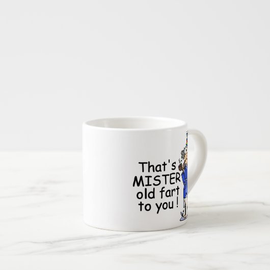 Tasse Expresso Mister Old Fart Humour d'anniversaire (Devant droit)