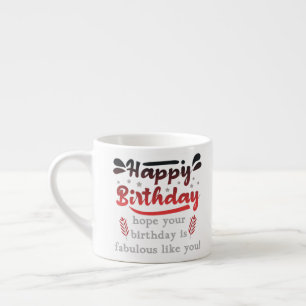 Tasse Expresso Motivational Joyeux voeux d'anniversaire.