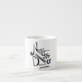 Tasse Expresso Ne jamais baisser vos normes Motivation devis (Devant)