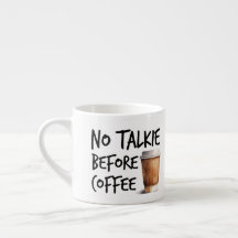 No Talkie Before Coffee funny lover gift Coffee Mu