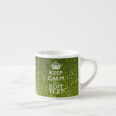 Tasse Expresso Olive Green Restez calme Ayez votre texte (Droite)