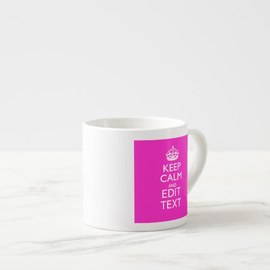 Tasse Expresso Personnalisé KEEP CALM ET votre texte rose vif (Devant droit)