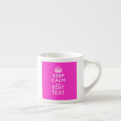 Tasse Expresso Personnalisé KEEP CALM ET votre texte rose vif (Droite)