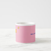 Tasse Expresso Quand tu veux sur une étoile... (Devant)