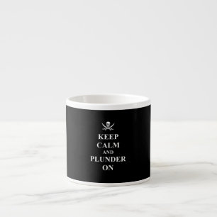 Tasse Expresso Restez calme et piller