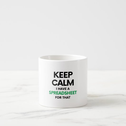 Tasse Expresso Restez calme J'ai une feuille de calcul pour ça - (Devant)