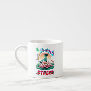 Tasse Expresso Soyez Vous-Même Inspirer Les Autres