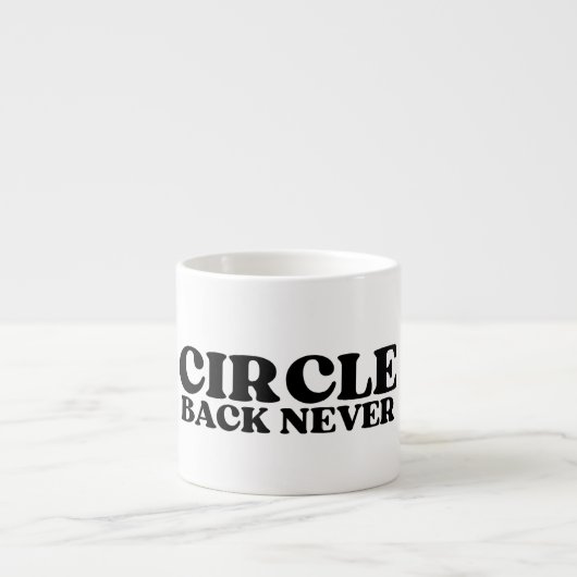 Tasse Expresso The Tactical Reset | Circle Back Never Espresso  (Devant)