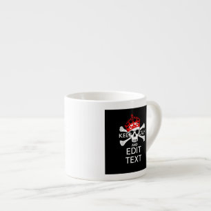 Tasse Expresso Votre texte Gardez le calme Crossbones de couronne