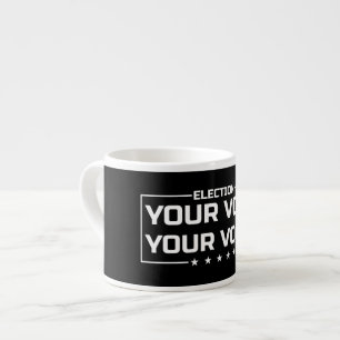 Tasse Expresso Votre Vote Votre Voix police blanche