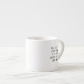Tasse Expresso Vous Êtes La Meilleure Chose Que J'Ai Jamais Trouv (Devant droit)
