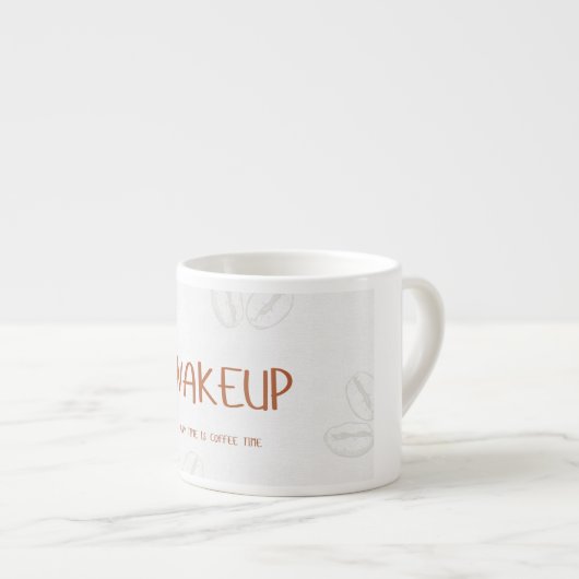 Tasse Expresso Wake up Espresso cup - motivational coffee design  (Devant droit)