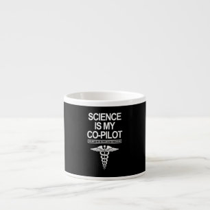 Tasse Expresso Womens Science Est Mon Co-Pilote Drôle Cadeau