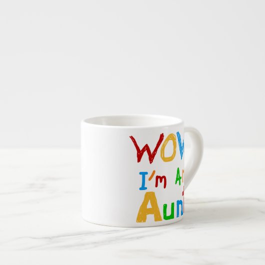 Tasse Expresso WOW Je suis une tante T-shirts et cadeaux (Devant droit)