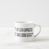 Tasse Expresso Xícara de expresso com frase (Droite)